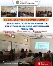 SOSIALISASI TEKNIS PEMBANGUNAN RLH (RUMAH LAYAK HUNI) ARSITEKTUR KHAS YOGYAKARTA DANAIS 2026